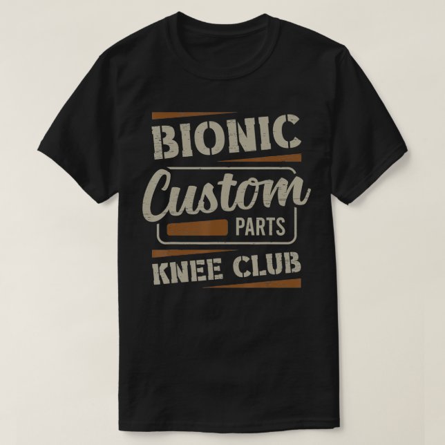 Camiseta Piezas de Personalizado Bionic Knee Club ideales p (Diseño del anverso)