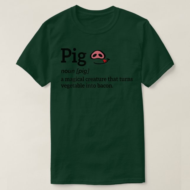 Camiseta Pig A Magical Creature That Turns Vegetable Into B (Diseño del anverso)