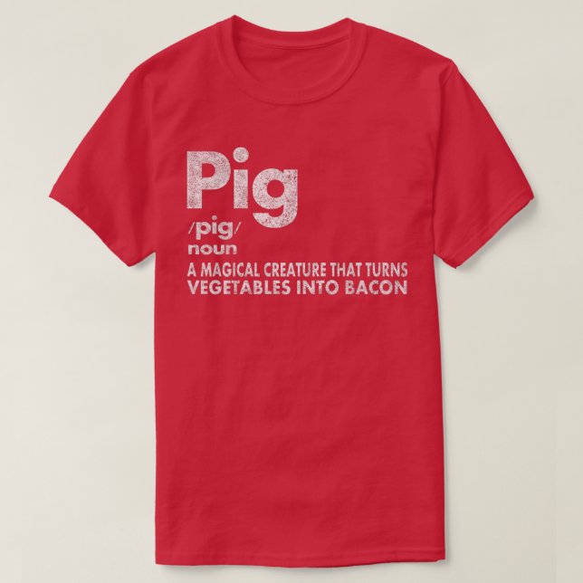 Camiseta Pig And Bacon Definition Funny Bacon Lovers Pig Me (Diseño del anverso)