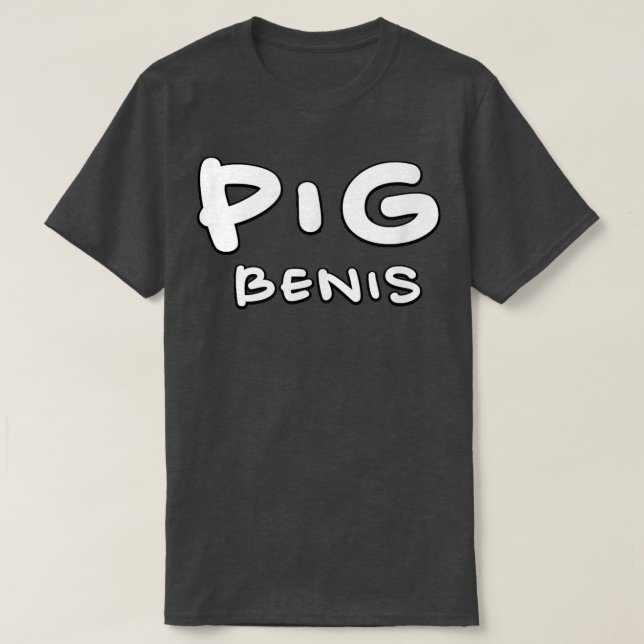 Camiseta pig benis  (Diseño del anverso)
