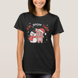 Camiseta Pig I m Snow Cute Snowman Snow Pun