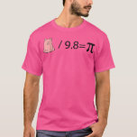Camiseta Pig Pi Quantum Mechanical Science Physicist<br><div class="desc">Pig Pi Quantum Mechanical Science Physicist .</div>