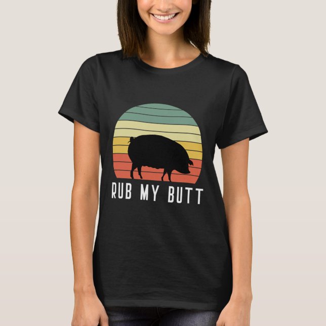 Camiseta Pig Rub My Butt Pit Master Bbq Pork Bycon Grill By (Anverso)