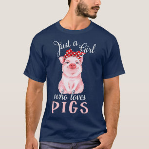 Camiseta Pig Saying Just Girl Who Loves Pigs Cute Pig - Pig