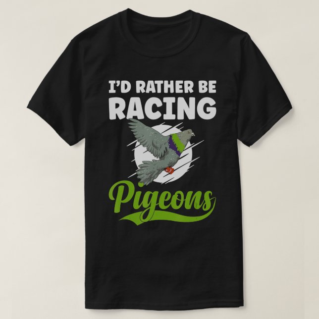 Camiseta Pigeon Carreras Pigeon Racer Lifestyle Carreras de (Diseño del anverso)