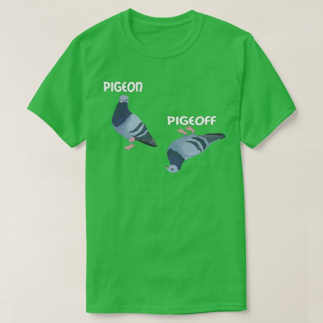 Camiseta Pigeon Pigeoff Bird Birdwatcher Pigeo (Diseño del anverso)