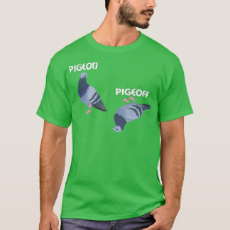 Camiseta Pigeon Pigeoff Bird Birdwatcher Pigeo