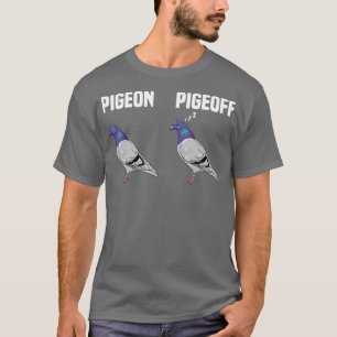 Camiseta Pigeon Pigeoff Graciosa En El Chiste De Aves Fuera