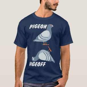 Camiseta PigeOn PigeOff Regalo de Carreras de pichón de cri