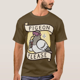 Camiseta Pigeon por favor