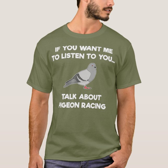 Camiseta Pigeon Racing T-Shirt - Funny Pigeon Racer Talk (Anverso)