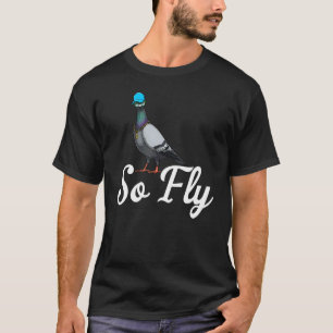 Camiseta Pigeon So Fly Women Love Pigeon Mascota Bird 3