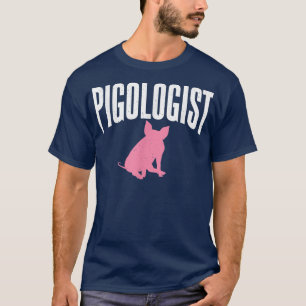 Camiseta Pigologist Pig Owner Pig Farmer 