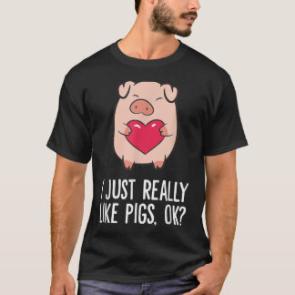 Camiseta Pigs Lover I Just Really Like Pigs, OK I Love Pigs
