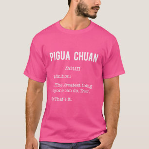 Camiseta Pigua Chuan Funny Definition Humor Kung Fu Loverst