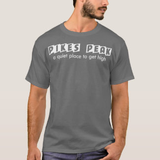 Camiseta Pikes Peak Funny Mountain Climbing Pun Get High