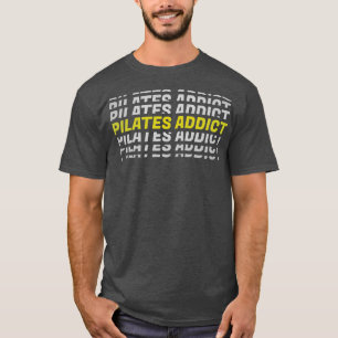 Camiseta Pilates Addicto I Love Pilates Pilates Lover 4