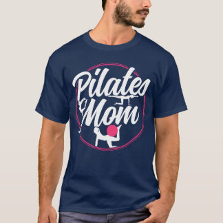 Camiseta Pilates Mom Lover Madre Mamá amiga