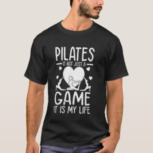 Camiseta Pilates no es sólo un juego, es mi vida. P diverti