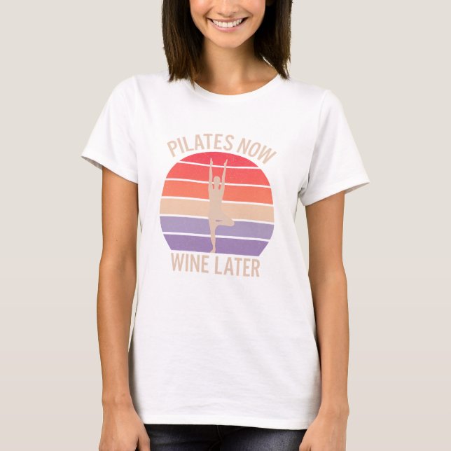 Camiseta Pilates Now Wine Después Funn Retro Sunset Yoga Po (Anverso)