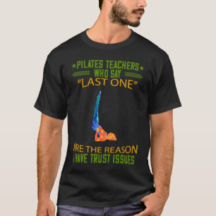Camiseta Pilates Teacher Trust publica humor gracioso gráfi