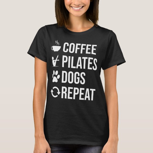 Camiseta Pilatos divertidos Pilatos De Café Perros Repiten  (Anverso)