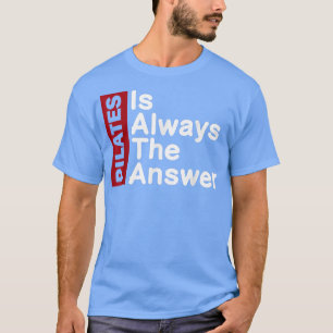 Camiseta Pilatos y Yoga diciendo diseño Pilates entrenando