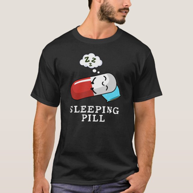 Camiseta Píldora Durmiente Graciosa Medicina Pun Oscuro BG (Anverso)