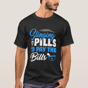 Camiseta Píldoras Para Pagar Las Cuentas Farmacéuticas Grac