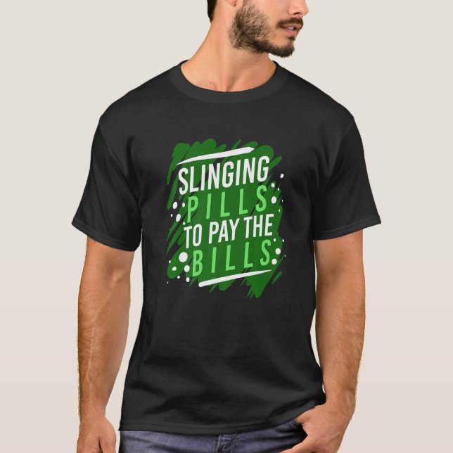 Camiseta Píldoras para pagar las cuentas - Farmacia (Anverso)