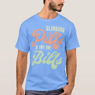 Camiseta Píldoras Para Pagar Las Letras Farmacéutica Gracio