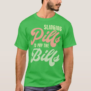 Camiseta Píldoras Para Pagar Las Letras Farmacéutica Gracio