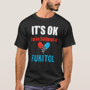Camiseta Pill Humor Sarcástica Cita Estoy En 500 Mg De Fuki