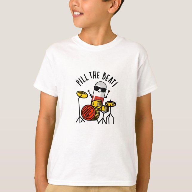 Camiseta Pill The Beat Funny Medicine Music Pun (Anverso)