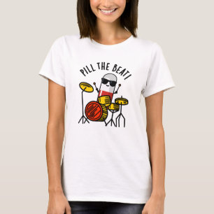 Camiseta Pill The Beat Funny Medicine Music Pun