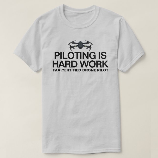 Camiseta Piloting Is Hard Work™ (Diseño del anverso)