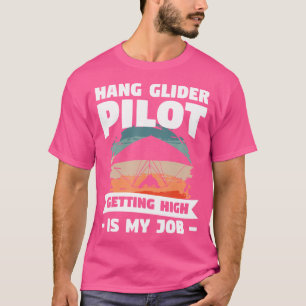 Camiseta Piloto de Ala Delta Sentirse Alto es Mi Trabajo Vu