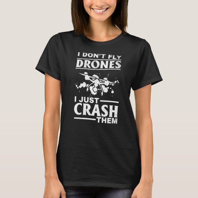 Camiseta Piloto de drones Quadcopter no vuelo drones sólo C (Anverso)