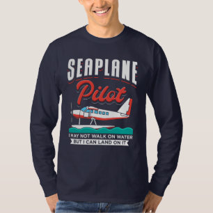 Camiseta Piloto de hidroavión puedo aterrizar en el agua