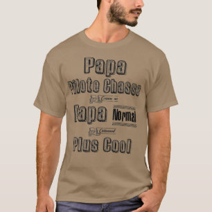 Camiseta Piloto de papá cazando como un Guay de papá normal