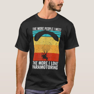Camiseta Piloto De Paramotor Cuanta Más Gente Más Amo A Pa