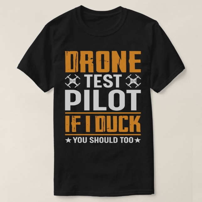 Camiseta Piloto De Prueba De Drones Si Te Ducho También (Diseño del anverso)