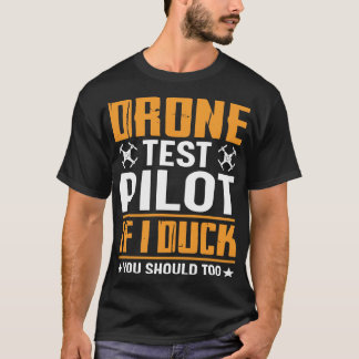 Camiseta Piloto De Prueba De Drones Si Te Ducho También