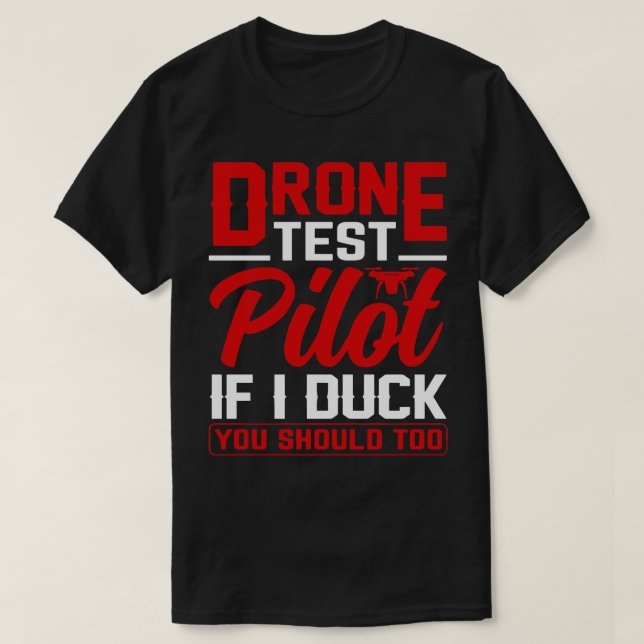 Camiseta Piloto De Prueba De Drones Si Te Ducho También 4 (Diseño del anverso)