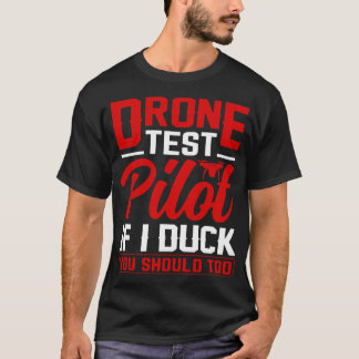 Camiseta Piloto De Prueba De Drones Si Te Ducho También 4