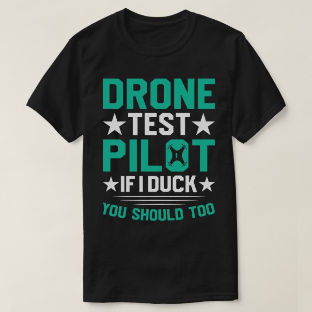 Camiseta Piloto De Prueba De Drones Si Te Ducho También 7 (Diseño del anverso)