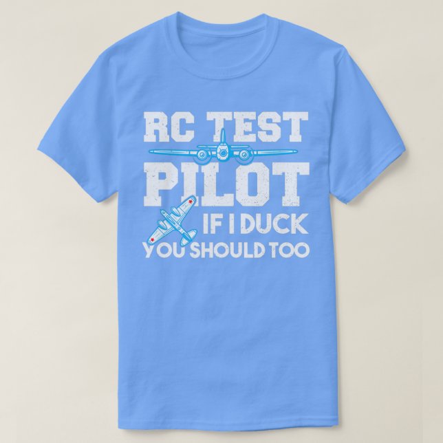 Camiseta Piloto De Prueba De Rc Si Me Duck Debería También  (Diseño del anverso)