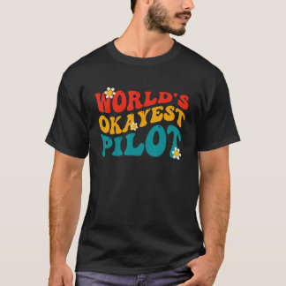 Camiseta Piloto Divertido Piloto Más o Menos del Mundo
