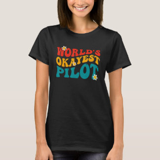 Camiseta Piloto Divertido Piloto Más o Menos del Mundo