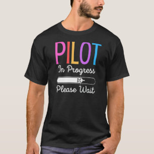 Camiseta Piloto En Curso Por Favor Esperar El Piloto Futuro